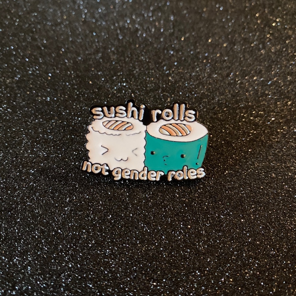 Sushi Rolls Not Gender Roles Enamel Pin - Picture 2 of 3